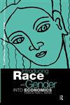Introducing Race and Gender Into Economics,0415162831,9780415162838