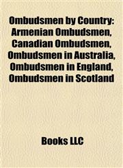 Ombudsmen by Country Armenian Ombudsmen, Canadian Ombudsmen, Ombudsmen in Australia, Ombudsmen in England, Ombudsmen in Scotland,1158083505,9781158083503