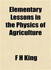 Elementary Lessons in the Physics of Agriculture,1152895796,9781152895799