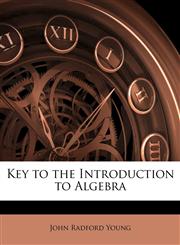 Key to the Introduction to Algebra,1148381600,9781148381602