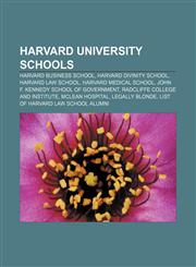 Harvard University schools Harvard Business School, Harvard Divinity School, Harvard Law School, Harvard Medical School,1156692865,9781156692868