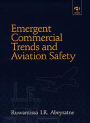 Emergent Commercial Trends and Aviation Safety,1840149078,9781840149074