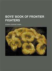 Boys' book of frontier fighters,1150654201,9781150654206