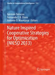 Nature Inspired Cooperative Strategies for Optimization (NICSO 2013) Learning, Optimization and Interdisciplinary Applications,331901692X,9783319016924