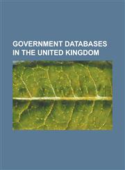 Government Databases in the United Kingdom Citizen Information Project, Civil Pages, Communications Capabilities Development Programme, Communication,1230783725,9781230783727