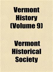 Vermont History (Volume 9),1152101412,9781152101418