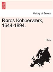 Røros Kobberværk, 1644-1894.,1241417644,9781241417642