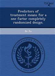 Predictors of treatment means for a one factor completely randomized design.,1244075272,9781244075276