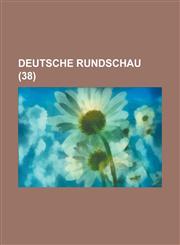 Deutsche Rundschau (38),1234627744,9781234627744