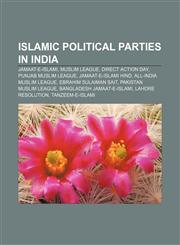 Islamic political parties in India Jamaat-e-Islami, Muslim League, Direct Action Day, Punjab Muslim League, Jamaat-e-Islami Hind,1233119923,9781233119929