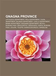 Gnagna Province Liptougou Department, Piéla Department, Thion Department, Bilanga Department, Coalla Department, Manni Department,1155859057,9781155859057