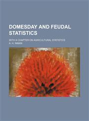 Domesday and feudal statistics; with a chapter on agricultural statistics,1152240641,9781152240643