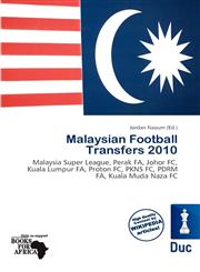 Malaysian Football Transfers 2010,6136952998,9786136952994