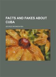 Facts and Fakes About Cuba,1154139972,9781154139976