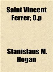 Saint Vincent Ferrer; O.p,1152596543,9781152596542