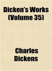 Dicken's Works (Volume 35),1152638017,9781152638013