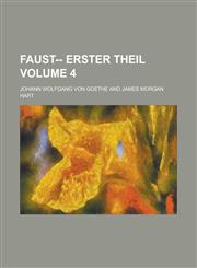 Faust-- erster theil Volume 4,1234363704,9781234363703