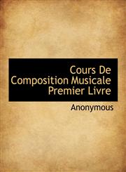 Cours De Composition Musicale Premier Livre,1117908542,9781117908540