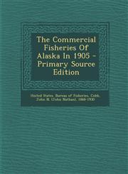 Commercial Fisheries of Alaska in 1905,1289790558,9781289790554