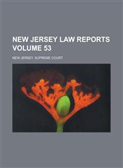 New Jersey Law Reports Volume 53,1230068767,9781230068763