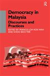 Democracy in Malaysia Discourses and Practices,0700711619,9780700711611