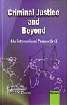 Criminal Justice and Beyond An International Perspective,8183871674,9788183871679