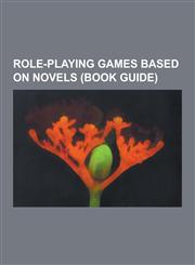 Role-Playing Games Based on Novels (Book Guide) Middle-Earth Role-Playing Games, Amber Diceless Roleplaying Game, Call of Cthulhu, Middle-Earth Role,1230631747,9781230631745