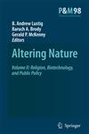 Altering Nature Volume II: Religion, Biotechnology, and Public Policy,1402069227,9781402069222