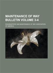 Maintenance of Way Bulletin Volume 3-4,1234287358,9781234287351