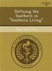 Defining the Southern in "Southern Living".,1249856477,9781249856474
