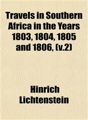 Travels in Southern Africa in the Years 1803, 1804, 1805 and 1806, (v.2),1153191261,9781153191265