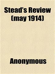 Stead's Review (may 1914),1151825689,9781151825681