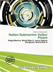 Italian Submarine Vettor Pisani,6138106083,9786138106081