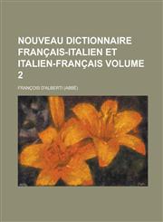 Nouveau dictionnaire français-italien et italien-français Volume 2,1230121668,9781230121666
