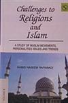 Challenges to Religions and Islam A Study of Muslim Movements, Personalities, Issues and Trends 3 Vols. 1st Edition,817625732X,9788176257329