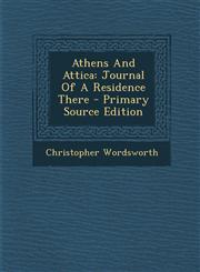 Athens and Attica Journal of a Residence There - Primary Source Edition,1295546442,9781295546442