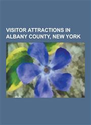 Visitor Attractions in Albany County, New York Cemeteries in Albany County, New York, Churches in Albany County, New York, Empire State Plaza, Histor,1230844600,9781230844602
