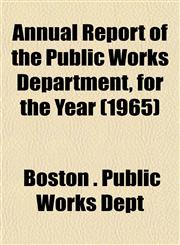 Annual Report of the Public Works Department, for the Year (1965),1153284278,9781153284271