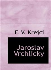 Jaroslav Vrchlicky,1117755207,9781117755205