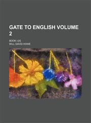 Gate to English Volume 2; book I-[II],1150443642,9781150443640