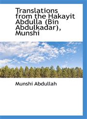 Translations from the Hakayit Abdulla (Bin Abdulkadar), Munshi,1117223450,9781117223452