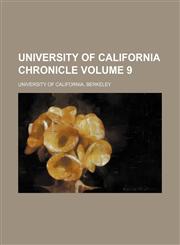 University of California chronicle Volume 9,1236245385,9781236245380