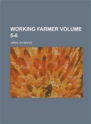 Working Farmer Volume 5-6,1154673952,9781154673951
