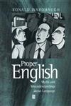 Proper English: Myths and Misunderstandings about Language (The Language Library),063121268X,9780631212683
