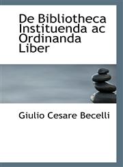 De Bibliotheca Instituenda ac Ordinanda Liber,1113281936,9781113281937