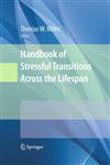 Handbook of Stressful Transitions Across the Lifespan,1441907475,9781441907479