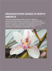 Organizations based in North America Christian denominations in North America, Organisations based in Bermuda, Organizations based in Canada,115715493X,9781157154938