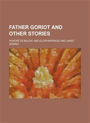 Father Goriot and Other Stories,1230109455,9781230109459