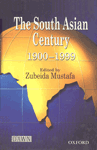 The South Asian Century, 1900-1999,0195795865,9780195795868