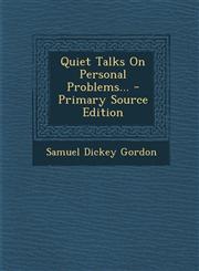 Quiet Talks On Personal Problems... - Primary Source Edition,129418816X,9781294188162
